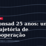 Consad 25 anos: uma trajetória de cooperação, inovação e compromisso com o estado brasileiro